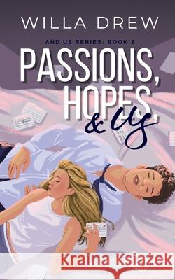 Passions, Hopes, & Us Willa Drew 9781957897110 Moving Words Publishing