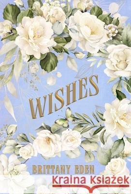 Wishes Brittany Eden 9781957899107 Quill & Flame Publishing House