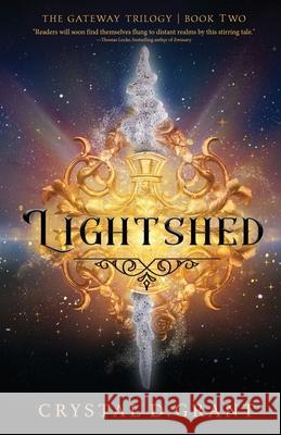 Lightshed Crystal D. Grant 9781957899930 Quill & Flame Publishing House