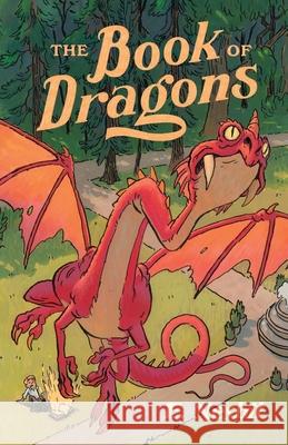 The Book of Dragons Edith Nesbit 9781957905105