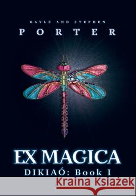 Ex Magica: Dikaió Book 1 Porter, Gayle 9781957907017