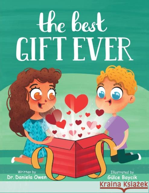 The Best Gift Ever Daniela Owen Gulce Baycik  9781957922386 Puppy Dogs & Ice Cream Inc