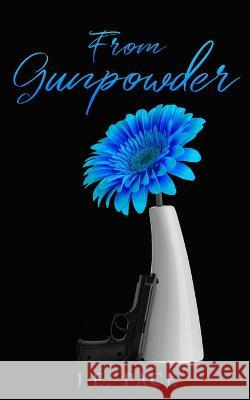 From Gunpowder J E Pace 9781957936024 Jean Knight Pace