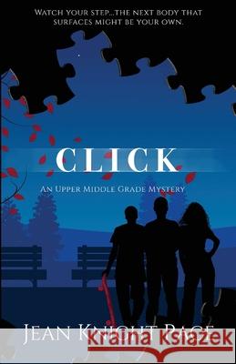 Click: An Upper Middle Grade Mystery Jean Knight Pace 9781957936178