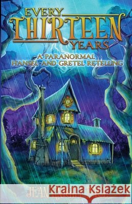 Every Thirteen Years Pace, Jean Knight 9781957936352 Jean Knight Pace