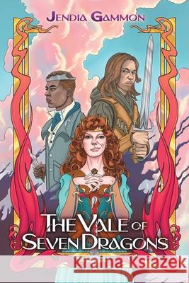 The Vale of Seven Dragons Jendia Gammon 9781957941271