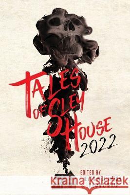 Tales of Sley House 2022 Trevor Williamson Lillian Erhart Kristina Osbor 9781957941905