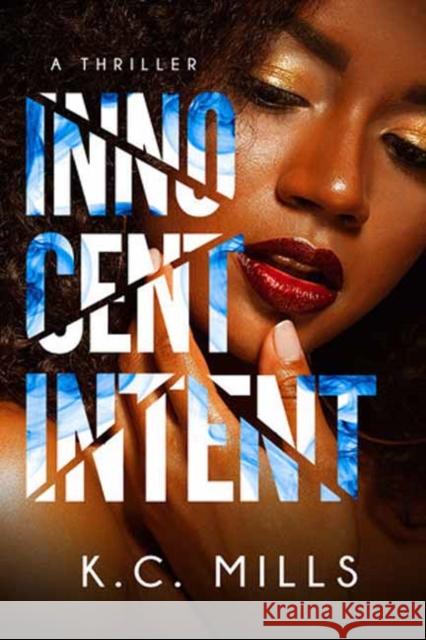Innocent Intent K.C. Mills 9781957950167 Kensington Publishing