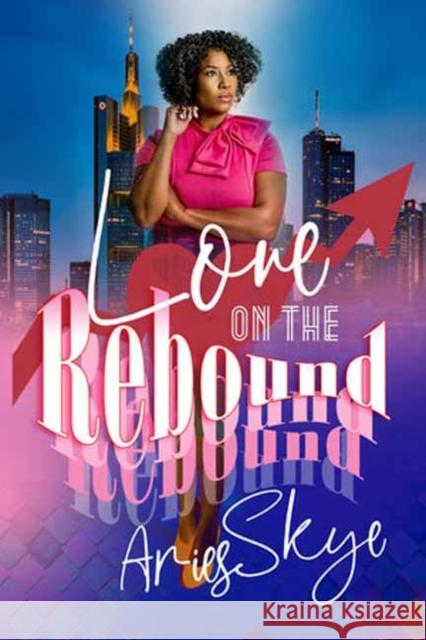 Love on the Rebound Aries Skye 9781957950204 Kensington Publishing