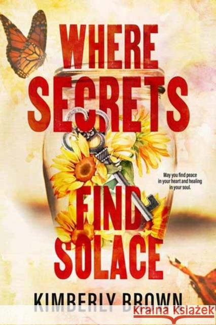 Where Secrets Find Solace Kimberly Brown 9781957950792