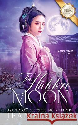 The Hidden Moon Jeannie Lin 9781957952048 Jeannie Lin