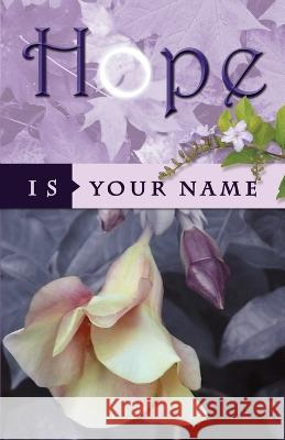 Hope Is Your Name Ayana Dardaine 9781957956626 Leavitt Peak Press