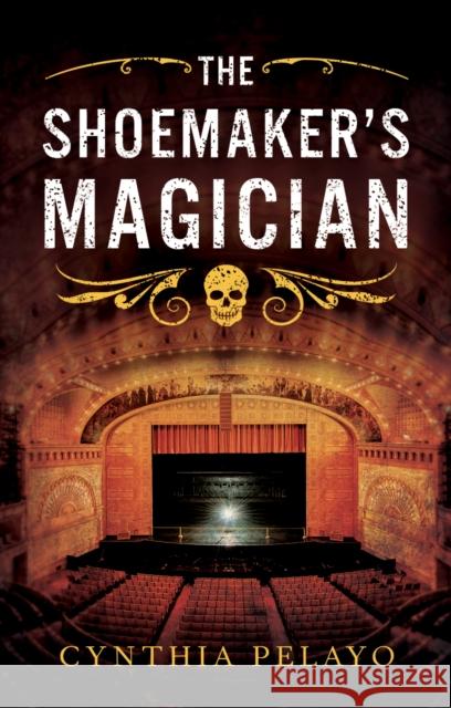 The Shoemaker's Magician Cynthia Pelayo 9781957957104 Agora Books
