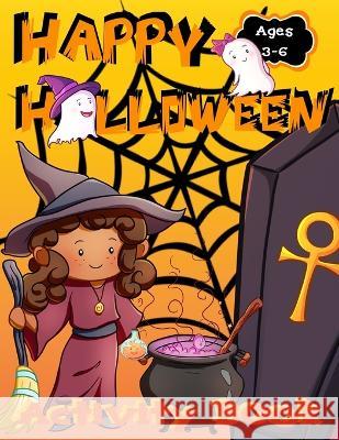 Happy Halloween Activity Book for Kids Zazuleac World Elizabeth Victoria Zazuleac Eleanor Anna Zazuleac 9781957988634