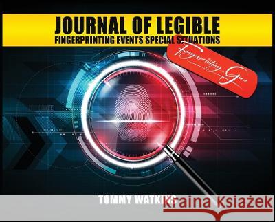 Journal of Legible Fingerprinting Event Special Situation Tommy Watkins 9781957989372 Books to Hook Publishing, LLC.