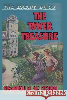 The Hardy Boys: The Tower Treasure (Book 1) Franklin W. Dixon 9781957990279 Ancient Wisdom Publications