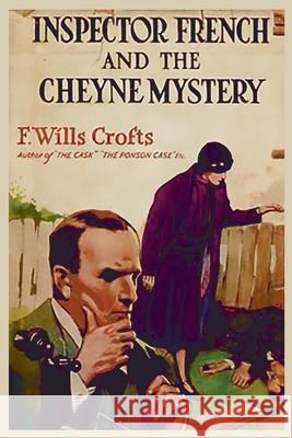 The Cheyne Mystery Freeman Wills Crofts 9781957990552