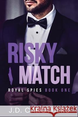 Risky Match J. D. Carothers 9781957997575 Dreamlific Publishing