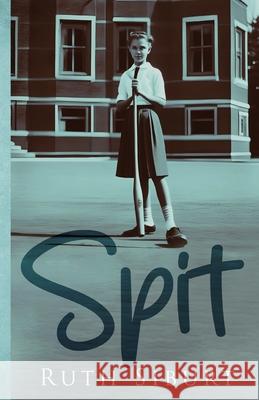 Spit Ruth Siburt 9781958000984 Words Matter Publishing