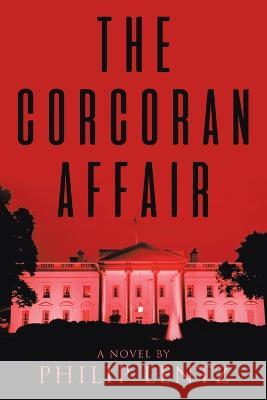 The Corcoran Affair Philip Lentz 9781958004395