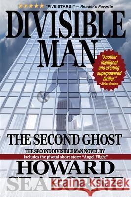 Divisible Man - The Second Ghost Howard Seaborne 9781958005347 Trans World Data LLC
