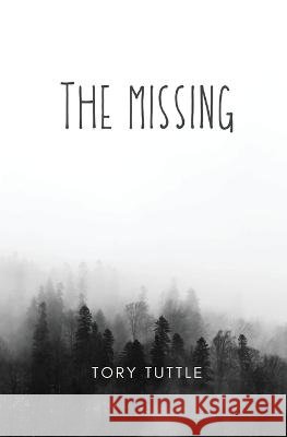 The Missing Tory Tuttle   9781958015025