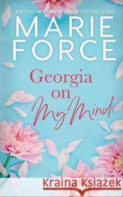 Georgia on My Mind Marie Force 9781958035191