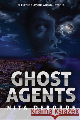 Ghost Agents Nita Deborde 9781958045046 Mabelonia Press