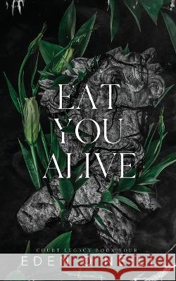 Eat You Alive: Alternative Cover Edition Eden O'Neill 9781958046050