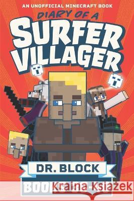 Diary of a Surfer Villager, Books 36-40: An Unofficial Minecraft Series Dr Block   9781958048320 Eclectic Esquire Media, LLC