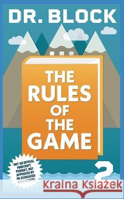 The Rules of the Game: An Unofficial GameLit Series for Minecrafters Dr Block   9781958048344 Eclectic Esquire Media, LLC