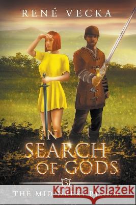 In Search of Gods Rene Vecka   9781958049075 Rvaellc