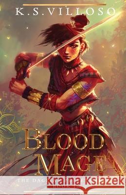 Blood Mage K. S. Villoso 9781958051665 Snowy Wings Publishing