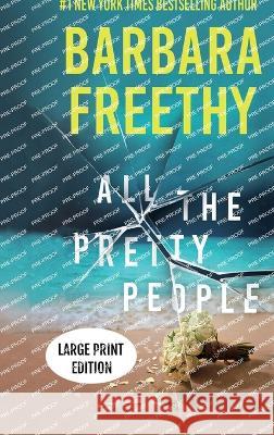 All The Pretty People (LARGE PRINT EDITION): A Riveting Psychological Thriller Barbara Freethy   9781958064405 Fog City Publishing, LLC