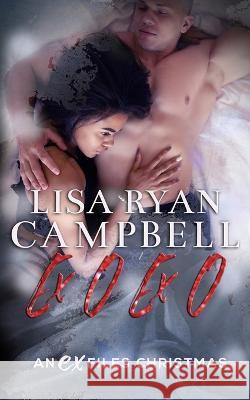 Ex O Ex O: An Ex Files Christmas Lisa Ryan Campbell 9781958078068