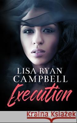 Execution Lisa Ryan Campbell 9781958078099 Ryan Campbell Publishing