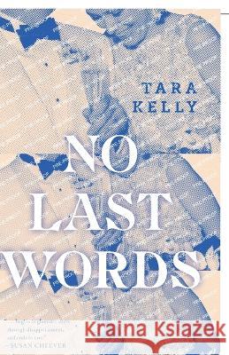 No Last Words Tara Kelly   9781958094365 Eastover Press LLC