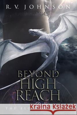 Beyond High Reach R. V. Johnson 9781958096932 R. R. Bowker