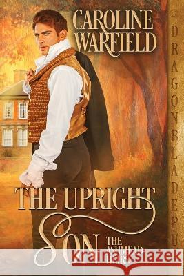 The Upright Son Caroline Warfield   9781958098301