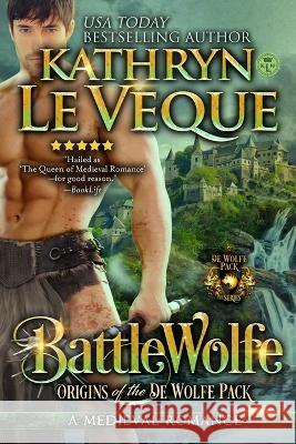 BattleWolfe Kathryn Le Veque   9781958098462 Kathryn Le Veque Novels, Inc.