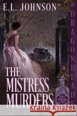 The Mistress Murders E. L. Johnson 9781958098844 Dragonblade Publishing, Inc.