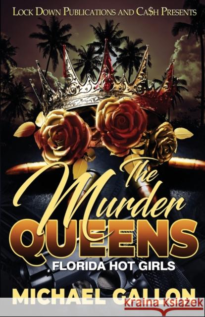 The Murder Queens Michael Gallon 9781958111031 Lock Down Publications