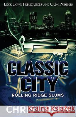 Classic City Chris Green 9781958111260 Lock Down Publications