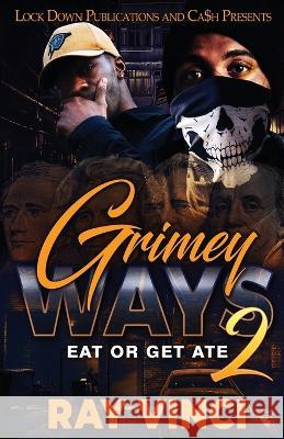 Grimey Ways 2 Ray Vinci 9781958111338 Lock Down Publications