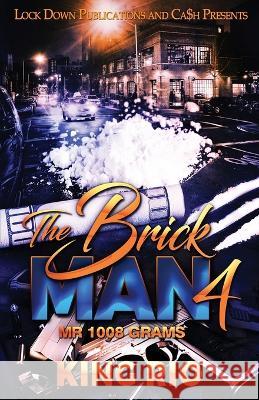 The Brick Man 4 King Rio 9781958111390 Lock Down Publications