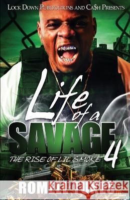 Life of a Savage 4 Romell Tukes 9781958111529