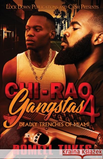 Chi'Raq Gangstas 4 Romell Tukes   9781958111536 Lock Down Publications