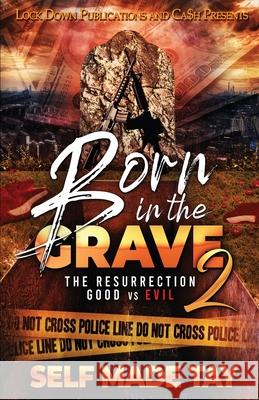 Born in the Grave 2 Self Made Tay 9781958111673 Lock Down Publications