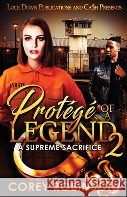 Prot?g? of a Legend 2 Corey Robinson 9781958111796 Lock Down Publications