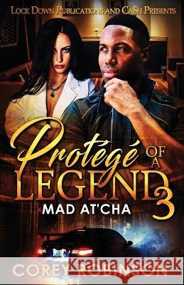 Protege of a Legend 3 Corey Robinson   9781958111925 Lock Down Publications